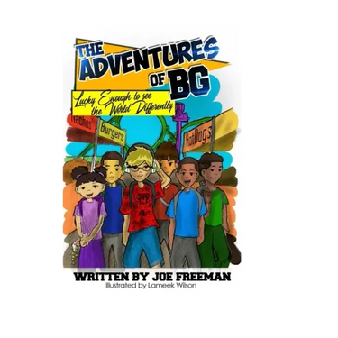 The Adventures of BG "Lucky Enough to see the World Differently"