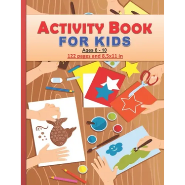 Activity Book for Kids: Amazing activity Book for kids between 8 and 10 years old both boys and girls. 122 pages and 8,5x11 in. Great gift for