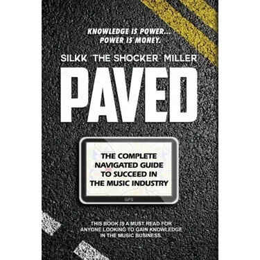 Paved: The Complete Navigated Guide to Succeed In the Music Industry