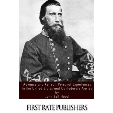 Advance and Retreat: Personal Experiences in the United States and Confederate Armies
