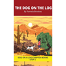The Dog on the Log Chapter Book: Decodable Chapter Book Series for Students Learning to Read. For Beginning Readers and Students with Dyslexia. (Step
