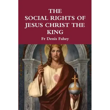 The Social Rights of Jesus Christ the King