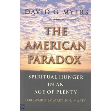 The American Paradox: Spiritual Hunger in an Age of Plenty