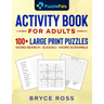 Activity Book for Adults: 100+ Large Print Sudoku, Word Search, and Word Scramble Puzzles