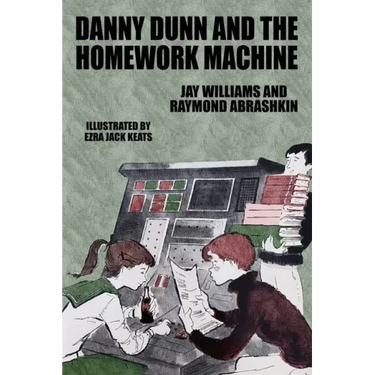 Danny Dunn and the Homework Machine: Danny Dunn #3
