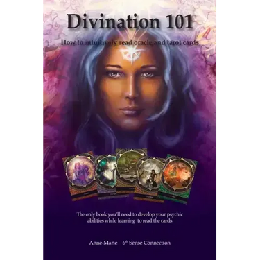 Divination 101 How To Intuitively Read Cards: Divination 101 is the only book you need to learn how to read tarot and oracle cards intuitively-exercis