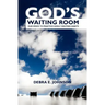 God's Waiting Room: Our Space to Practice Godly Waiting Habits
