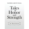 Tales of Honor and Strength