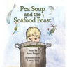 Pea Soup and the Seafood Feast