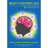 Brain Changers 365: Build a Better Brain with 7 Activities Each Day