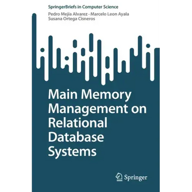 Main Memory Management on Relational Database Systems