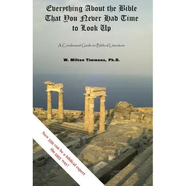 Everything about the Bible That You Never Had Time to Look Up