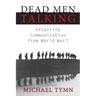 Dead Men Talking: Afterlife Communication from World War I