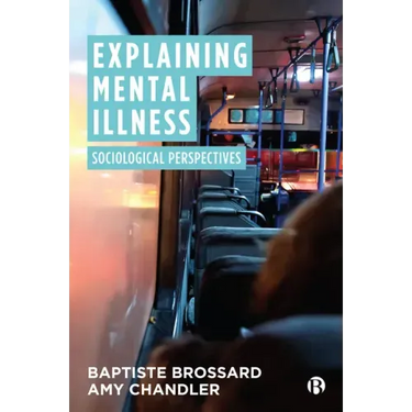 Explaining Mental Illness: Sociological Perspectives