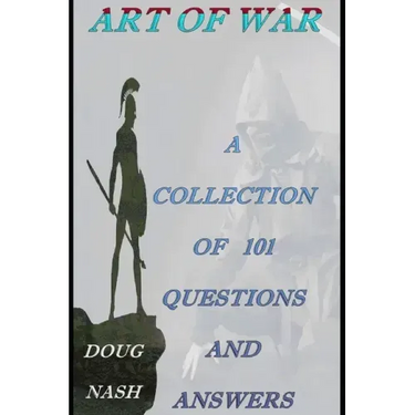 Art of War a Collection of 101 Questions and Answers