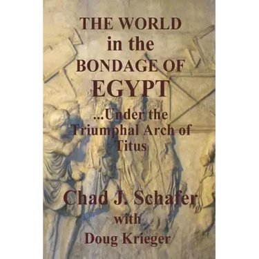 The World in the Bondage of Egypt: Under the Triumphal Arch of Titus