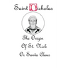 Saint Nicholas: The Origin Story of St. Nick or Santa Claus