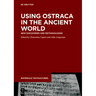 Using Ostraca in the Ancient World: New Discoveries and Methodologies