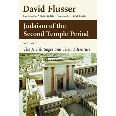 Judaism of the Second Temple Period, Volume 2: The Jewish Sages and Their Literature Volume 2