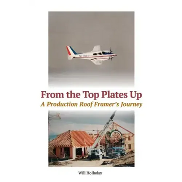 From the Top Plates Up: A production roof framer's journey