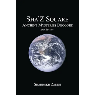 Sha'Z-Sqaure: Ancient Mysteries Decoded 2nd edition
