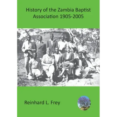 History of the Zambia Baptist Association 1905-2005