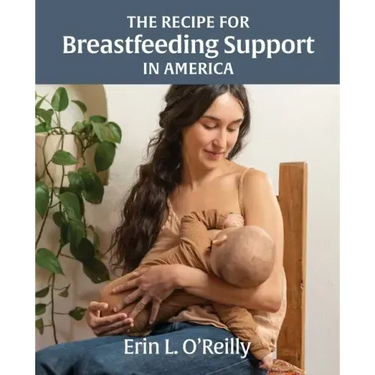 The Recipe for Breastfeeding Support in America