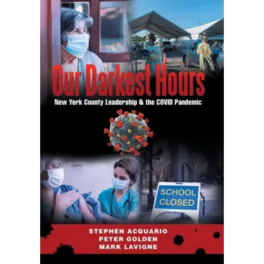 Our Darkest Hours: New York County Leadership?& the Covid Pandemic