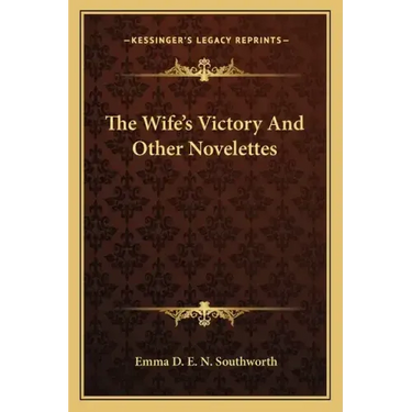 The Wife's Victory and Other Novelettes
