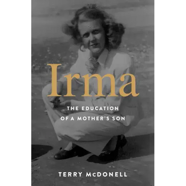 Irma: The Education of a Mother's Son