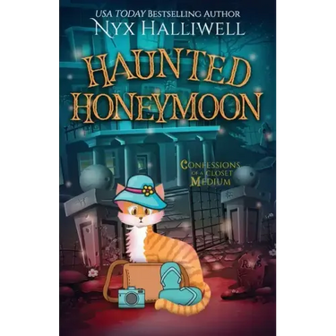 Haunted Honeymoon, Confessions of a Closet Medium, Book 7