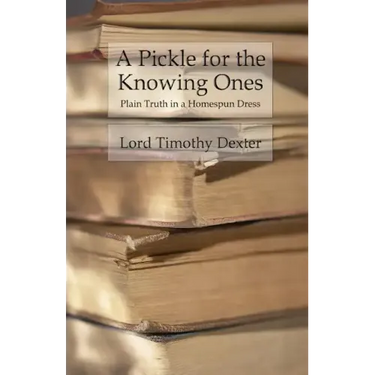 A Pickle for the Knowing Ones: Plain Truth in a Homespun Dress