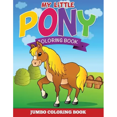 My Little Pony Coloring Pages (Jumbo Coloring Book)