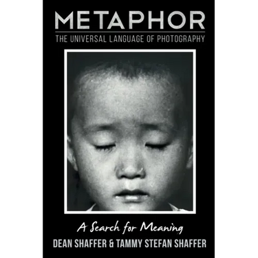 Metaphor: The Universal Language of Photography A Search for Meaning
