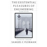 The Existential Pleasures of Engineering