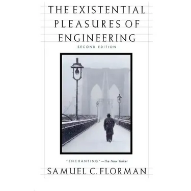 The Existential Pleasures of Engineering