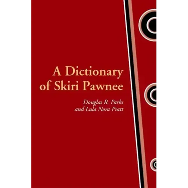 A Dictionary of Skiri Pawnee