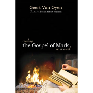 Reading the Gospel of Mark as a Novel