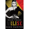 Arlise: Les Voleurs Trilogy Book Three: Social Rejects Syndicate