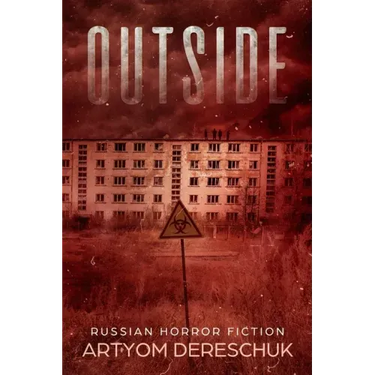 Outside: A Horror Novel Set in a Small Russian Town