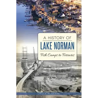 A History of Lake Norman: Fish Camps to Ferraris