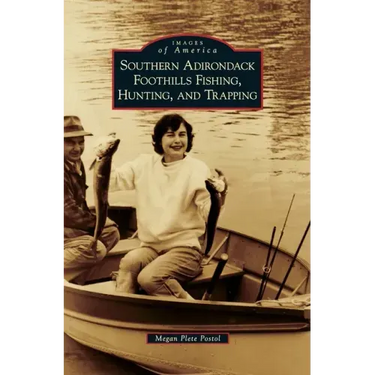 Southern Adirondack Foothills Fishing, Hunting, and Trapping