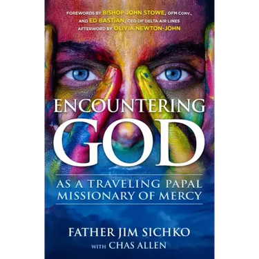 Encountering God: As a Traveling Papal Missionary of Mercy