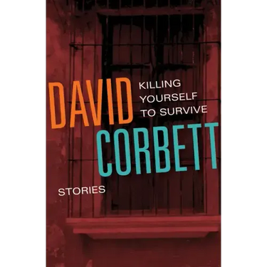 Killing Yourself to Survive: Stories