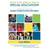 What's So Special About Special Education?: Practical Tips for Teachers to Work Effectively with Parents