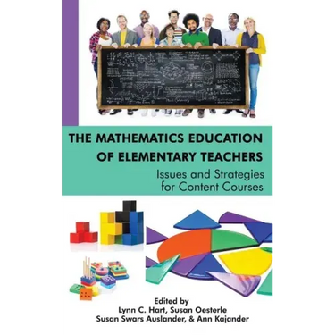 The Mathematics Education of Elementary Teachers: Issues and Strategies for Content Courses(HC)