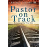 Pastor on Track: Reclaiming Our True Role