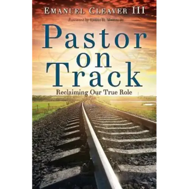 Pastor on Track: Reclaiming Our True Role