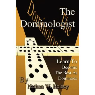 The Dominologist: Learn To Become The Best At Dominoes