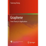 Graphene: From Theory to Applications